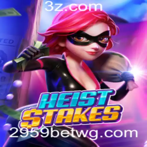 HeistStakes: Desvendando o Mundo do Jogo com 2959bet